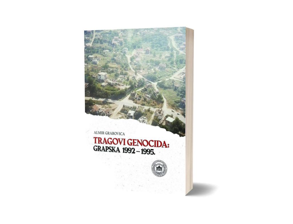 OBJAVLJENA KNJIGA "TRAGOVI GENOCIDA: GRAPSKA 1992-1995." AUTORA DR. SC. ALMIRA GRABOVICE